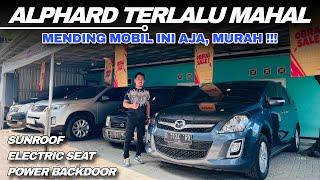 DARIPADA ALPHARD KEMAHALAN !!! MENDING LIRIK MOBIL INI GAK SIH ? MAZDA 8 2013