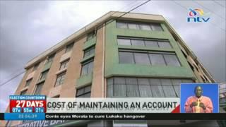 Revealed, Kenyan Banks with highest account maintenance fees