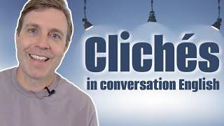 SUPER IMPORTANT EXPRESSIONS | Clichés in Spoken English