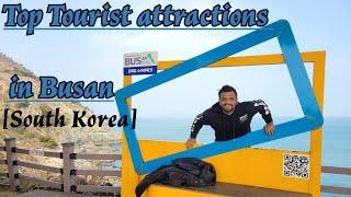 Places to visit in Busan South Korea | Tourist attractions in Busan | Korea Travel Guide