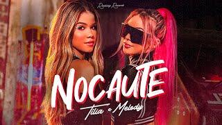 Nocaute | Tilia e Melody ( Clipe Oficial )