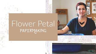 Making Handmade Paper with Flower Petals [DIY Tutorial]