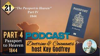 21 Part 4 - Come Follow Me 2021 - Kay Godfrey (The Passport to Heaven 1844)