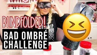 Bad Ombre Challenge! Blindfolded Tumbler Tutorial