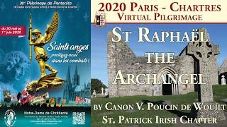 Opening prayer by Very Rev. Michael Cahill & Meditation “St Raphaël the Archangel” (Canon V. Poucin)