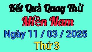 Quay Thử Kết Quả Xổ Số Miền Nam Bến Tre Vũng Tàu Bạc Liêu Ngày 11. 03. 2025