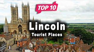 Top 10 Places to Visit in Lincoln, Lincolnshire | England - English