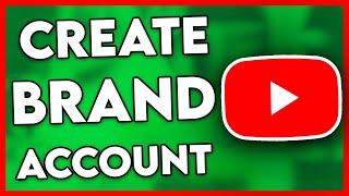 How to Create Brand Account YouTube (2024)
