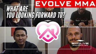 What are you looking forward to? | Evolve MMA