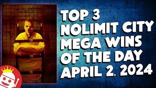  TOP 3 NOLIMIT CITY NON BONUS BUY WINS OF THE DAY | APRIL 2 (2024)