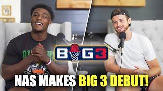 Nas Tells Us EVERYTHING About His Big 3 Debut | Beyond The Court Podcast