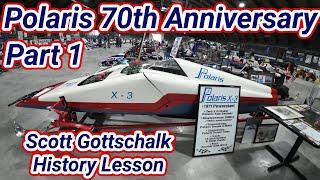 Polaris 70th Anniversary Vintage Sled Show Part 1, Scott Gottschalk History Lesson