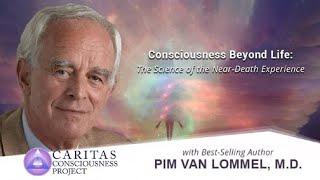 Dr. Pim van Lommel | Consciousness Beyond Life: The Science of the Near-Death Experience