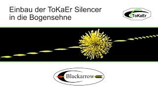ToKaEr Silencer in die Bogensehne einbauen | Blackarrow-Shop | ToKaEr