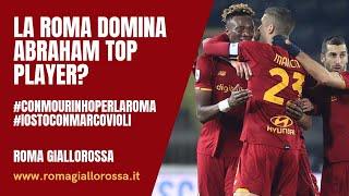 ROMA GIALLOROSSA | LA ROMA DOMINA AD EMPOLI. ABRAHAM TOP PLAYER?