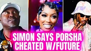 Porsha Was FUTURE’S SNEAKY LINK|Simon ADMIT ANOTHER WIFE CHEATED|Porsha Reacts
