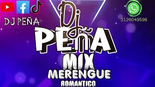 MIX MERENGUE ROMÁNTICO - DJ PEÑA -DJP PRODUCCIONES - SEPARADOS - MI GRAN AMOR - ELLA SE FUE.