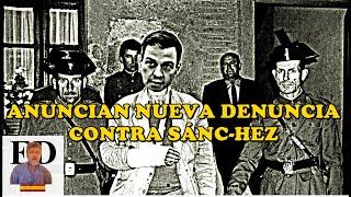 ANUNCIAN NUEVA DENUNCIA CONTRA SÁNC-HEZ