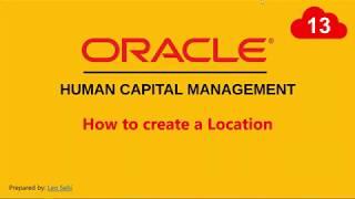 13. How to create a Location in Oracle HCM Cloud