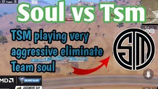 Soul vs Tsm | Tsm playing very aggressive eliminate team soul #bgmi