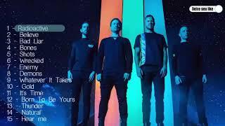 The best songs  - IMAGINE DRAGONS Greatest songs