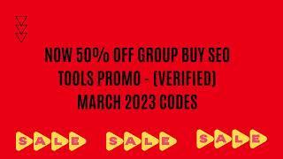 50% Off Group Buy Seo Tools Promo - (Verified) March 2023 Codes