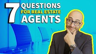 7 QUESTIONS to ASK When Interviewing REALTORS + 1 You SHOULDN’T