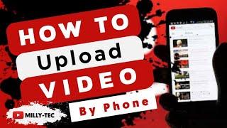 How To Upload Video Using Phone