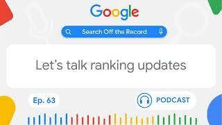 Let's talk ranking updates | Search Off the Record