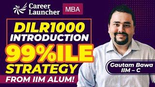 How to score 99%ile in DILR? DILR1000 for CAT 2024 | DILR Strategy with Gautam Bawa