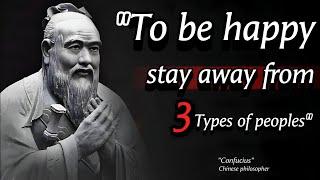 To Live Peacefully,Learn To Stay Away From 3 Peoples | Great Ancient Philosopher Confucius Quotes