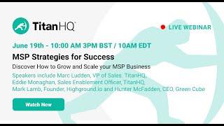 MSP Strategies For Success | TitanHQ Webinar