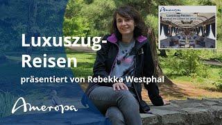 Ameropa-Reisevortrag: Luxuszug-Reisen – einmal im Leben ist jetzt!