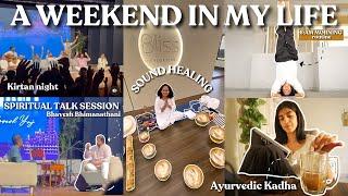 A weekend in my life | Spiritual event + sound healing session | weekend morning routine  ️