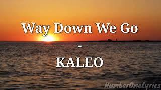 KALEO - Way Down We Go (Lyrics)