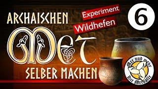 Archaischen Met [ Honigwein ] mit Wildhefen selber machen - Teil 6