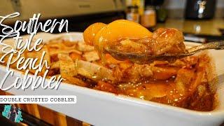 THE BEST SOUTHERN STYLE PEACH COBBLER | DOUBLE CRUST | EASY RECIPE TUTORIAL