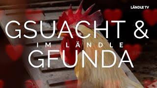 gsuacht & gfunda im Ländle