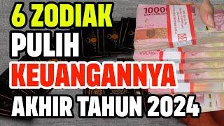 6 ZODIAK PULIH EKONOMI KEUANGANNYA AKHIR TAHUN 2024