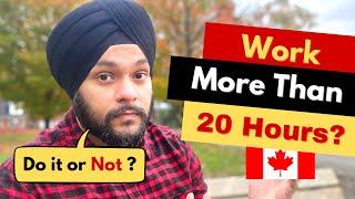 Should you work more than 20 hours/week as an international student in Canada? ‍