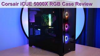 Corsair 5000X RGB ATX Case Review - Obsidian in Everything but Name, For Better and Worse!