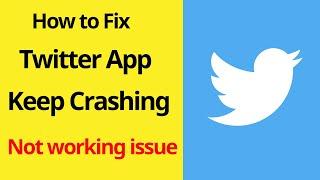 How to fix Twitter app not working? Twitter app keep crashing or no opening problem in Android Phone