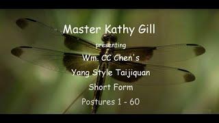 WM CC Chen Taijiquan Short Form postures 1 - 60 by Master Kathy Gill