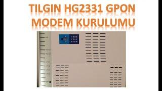 TILGIN HG2331 GPON MODEM KURULUMU (TILGIN MODEM INSTALLATION)