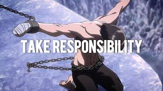 Take Responsibility