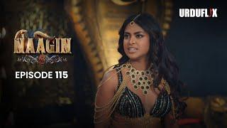 Naagin Drama Serial | Season 6 | Full Episode 115 | Best Drama 2024