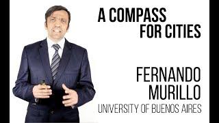 Fernando Murillo, University of Buenos Aires - A Compass for cities