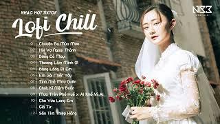 Nàng là trinh nữ tóc buông kín đôi vai gầy.... Nhạc Lofi Chill Miền Tây NB3 Hoài Bảo Hot TikTok