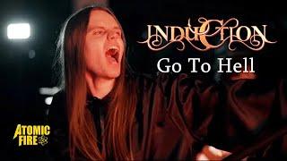 INDUCTION - Go To Hell (Official Music Video)