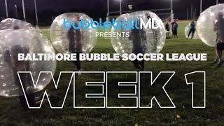 Baltimore Bubble Soccer League | Week 1 Highlights